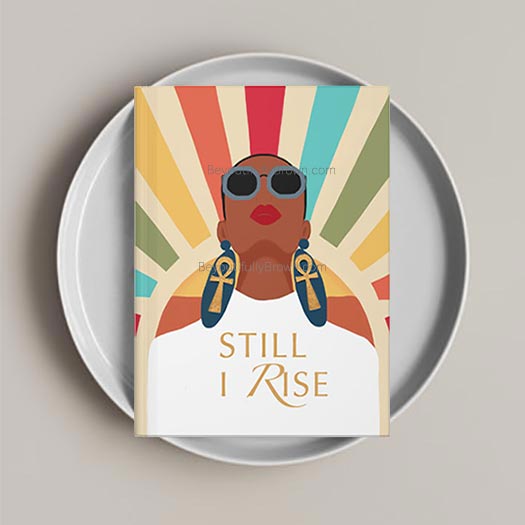 Multicultural, Ethnic, African American, Black Journal, Still I Rise