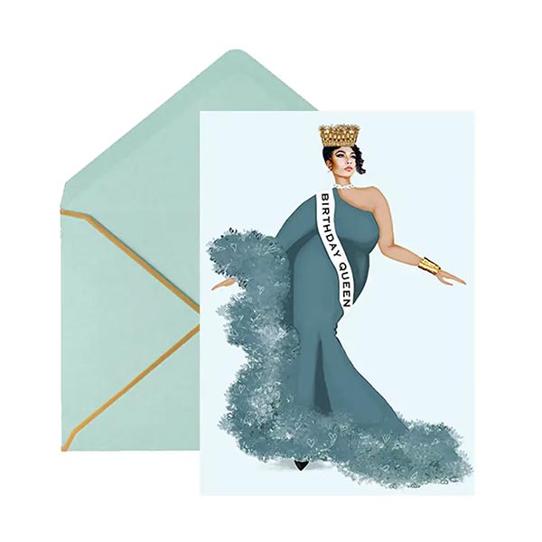 Card with a design of a woman in a gown and crown, wearing a 'Birthday Queen' sash, with a matching envelope.