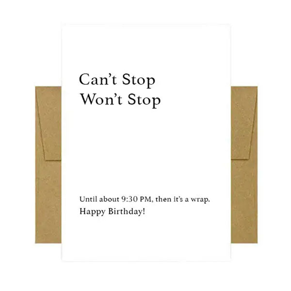 Can't Stop Won't Stop Birthday Card