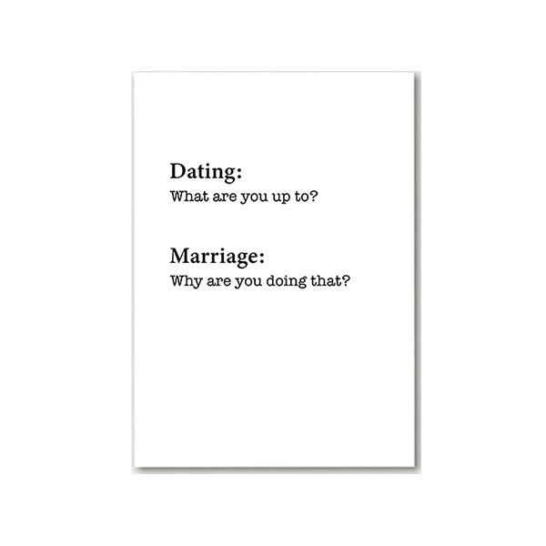 Funny greeting card with text comparing dating and marriage 