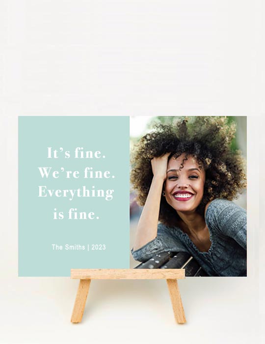 Everything is Fine Photo Cards (2 colors)