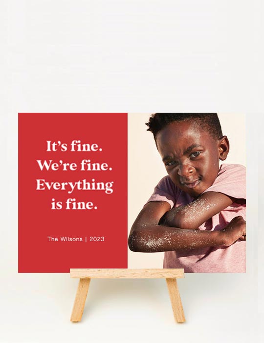 Everything is Fine Photo Cards (2 colors)