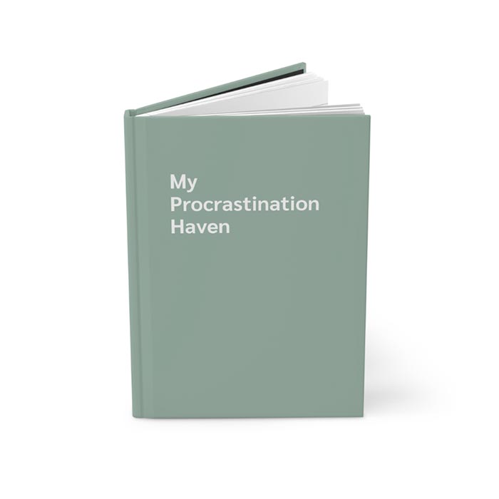 My Procrastination Haven Journal Notebook