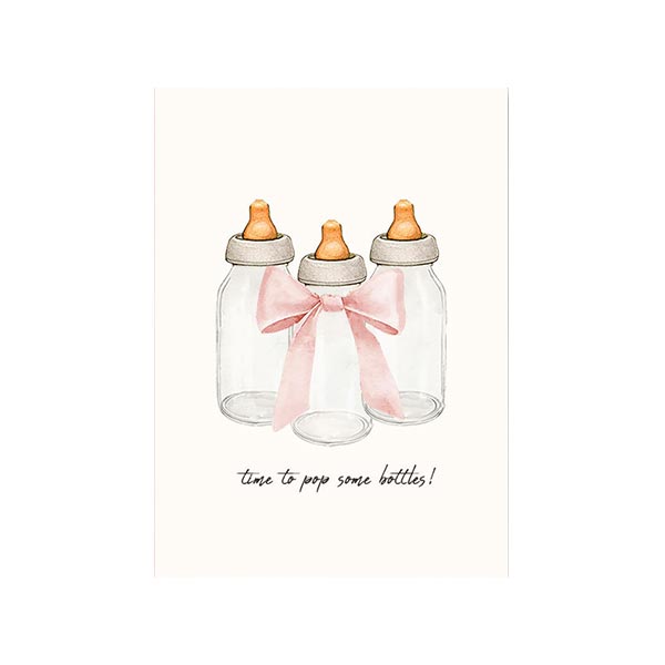 Greeting card with illustration of baby bottles with pink ribbons and the text 'time to pop some bottles!' on the cover