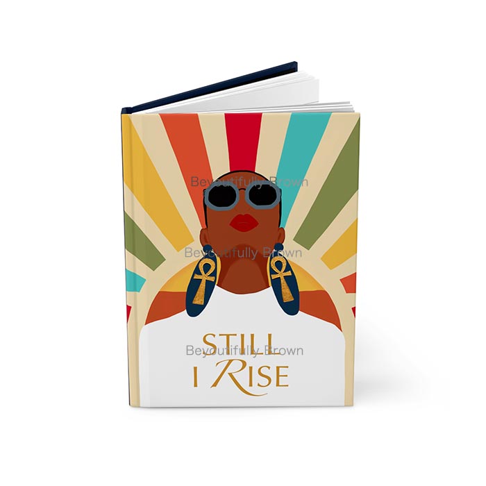 Still I Rise Journal Notebook