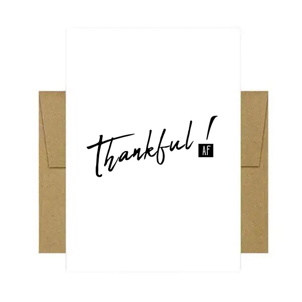 A fun Thankful AF Greeting Card from Beyoutifully Brown 