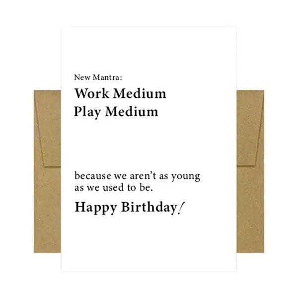 Work Medium Play Medium Birthday Card