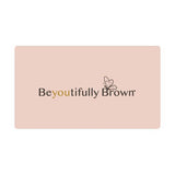 Beyoutifully Brown™ E-Gift Card